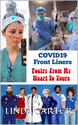 COVID 19 Front Liners: Poetry From My Heart To Yours (English Edition)