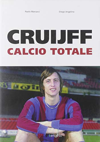 Cruijff. Calcio totale (Sport ed esercizio fisico)