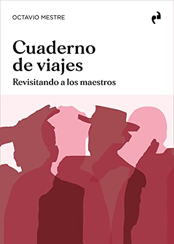 CUADERNO DE VIAJES: Revisitando a los maestros (ARQUITECTURA)