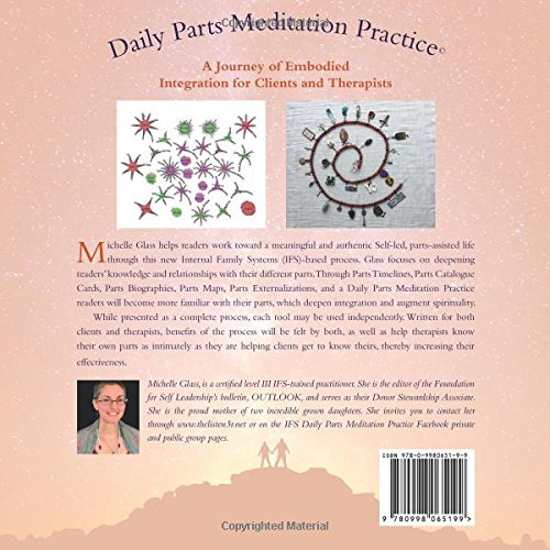 Daily Parts Meditation Practice(c): A Journey of Embodied Integration for Clients and Therapists