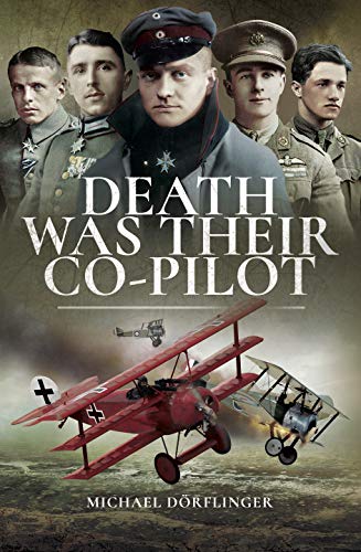 Death Was Their Co-Pilot: Aces of the Skies (English Edition)