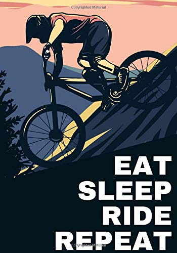 Eat Sleep Ride Repeat: Cycling log book, Training Journal | Record your Cycle Trainings or Bike ride, Track your Performances & and improve yourself | ... | Ideal Gift for Cyclist & Bicycle Lovers.