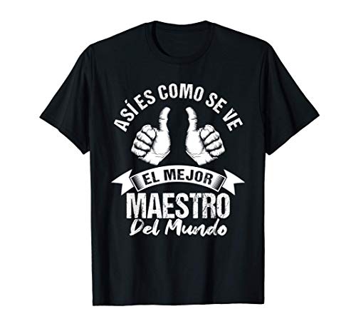 El mejor Maestro del mundo Regalo cumpleaños Maestro Camiseta