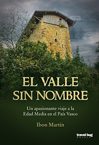 El valle sin nombre: Un fascinante viaje a la Edad Media en el País Vasco.