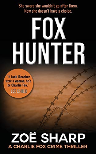 FOX HUNTER: A Charlie Fox Crime Thriller: Charlie Fox Crime Mystery Thriller Series: 12