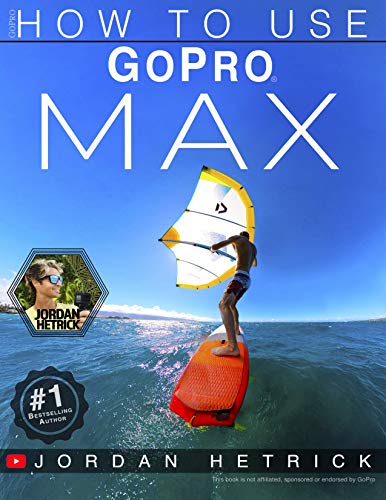 GoPro: How To Use GoPro MAX (English Edition)