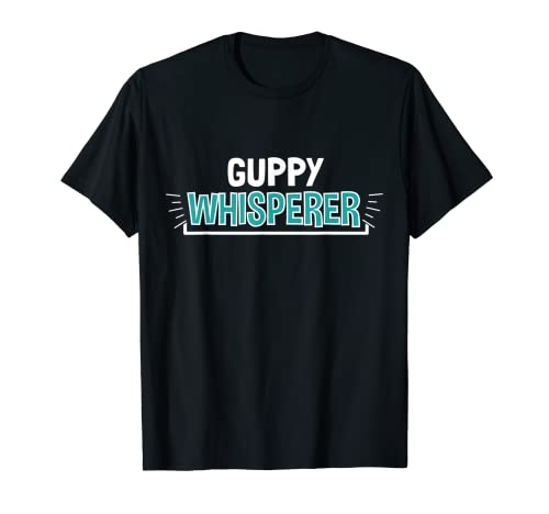 GUPPY Whisperer Ropa Divertida Traje Regalo Guppy Camiseta