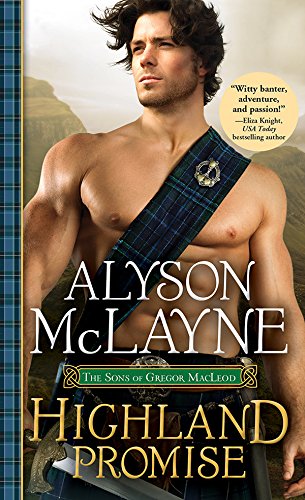 Highland Promise: A Charming Scottish Lass Patches up the Damaged Heart of a Gruff Laird Determined Not to Love (The Sons of Gregor MacLeod Book 1) (English Edition)
