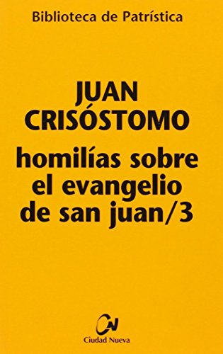 Homilías sobre el Evangelio de san Juan/3: 55 (Biblioteca de Patrística)