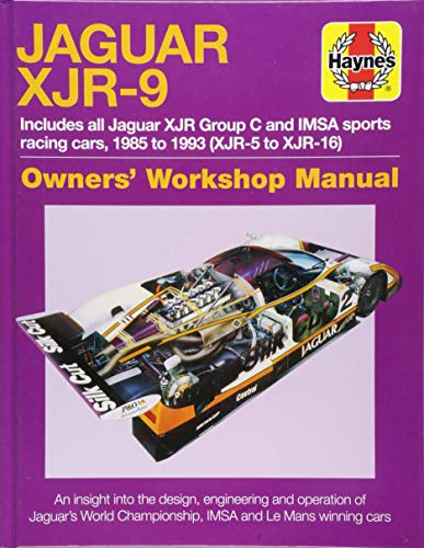 Jaguar XJR-9 Owners' Workshop Manual: 1985-1992 (XJR-5 to XJR-17) (Haynes Owners' Workshop Manual)