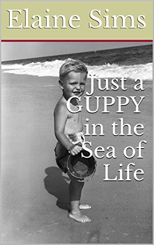 Just a GUPPY in the Sea of Life (Elaine's Short Stories Book 1) (English Edition)