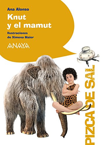 Knut y el mamut (LITERATURA INFANTIL (6-11 años) - Pizca de Sal)