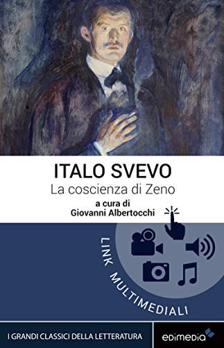 La coscienza di Zeno. Con espansione online (annotato) (I Grandi Classici Multimediali Vol. 2) (Italian Edition)