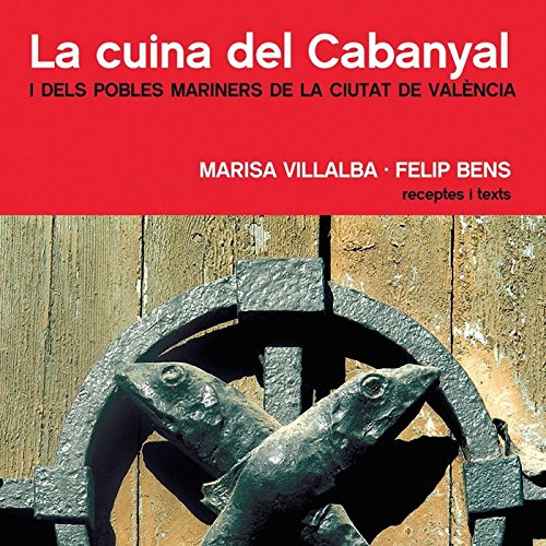 La cuina del Cabanyal: i dels pobles mariners de la ciutat de València (Tastaolletes)