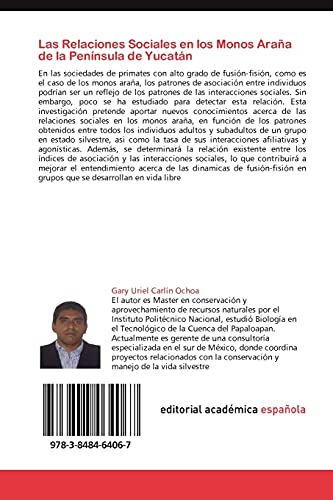 Las Relaciones Sociales En Los Monos Arana de La Peninsula de Yucatan: Descripción de las relaciones sociales en monos araña a partir de los patrones de asociación y de interacción