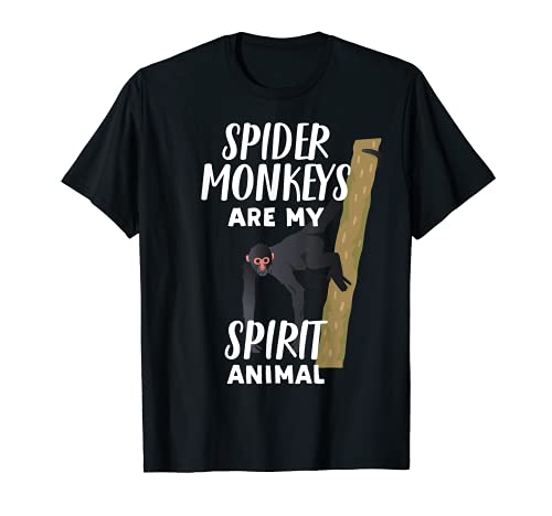 Los monos araña son mi animal espiritual | Mono araña divertida Camiseta