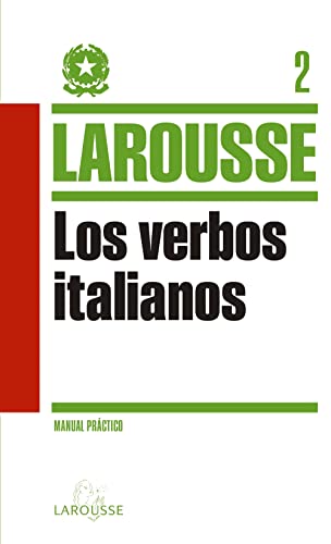 Los Verbos Italianos (LAROUSSE - Lengua Italiana - Manuales prácticos)