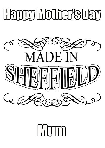 Made In Sheffield, Or Any Town, City Happy Mother Day Card chmd216 A5 - Tarjeta de felicitación personalizable