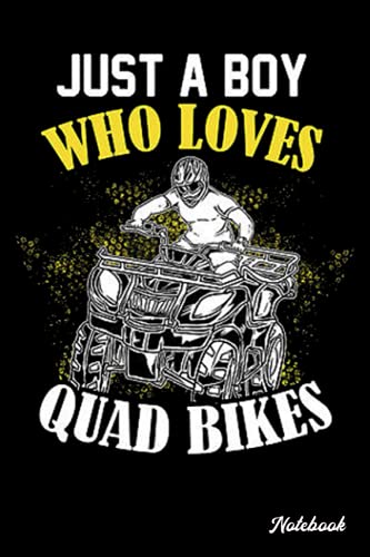 Notebook - Motorcycle Biker Motocross Motorbike Rider Notebook, Just a boy who loves quad bikes: Notebook Blank Lined Ruled 6x9 114 Pages