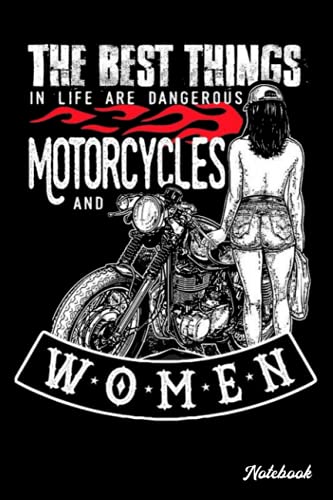 Notebook - Motorcycle Biker Motocross Motorbike Rider Notebook, The best things in life are dangerous biker women: Notebook Blank Lined Ruled 6x9 114 Pages