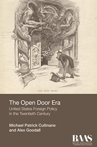 Open Door Era: United States Foreign Policy in the Twentieth Century (BAAS Paperbacks) (English Edition)