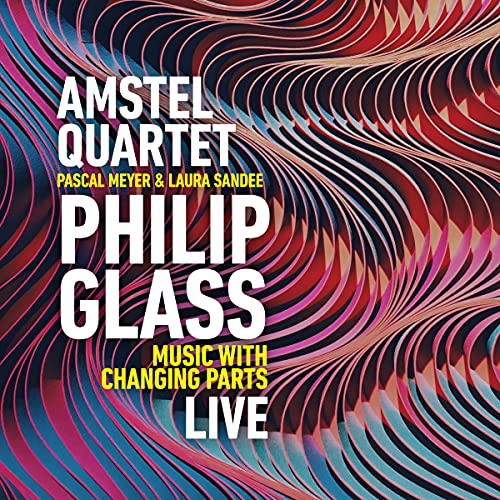 Philip Glass: Music with Changing Parts (Live at the Bimhuis, Amsterdam, May 6th 2021)