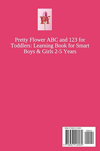 Pretty Flower ABC and 123 for Toddlers: Learning Book for Smart Boys & Girls 2-5 Years: Pretty Letters and Numbers Learning Book For Kindergarten and Preschool Kids