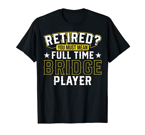 Puente de jubilación Puente de juego Puente de los amantes del puente Camiseta