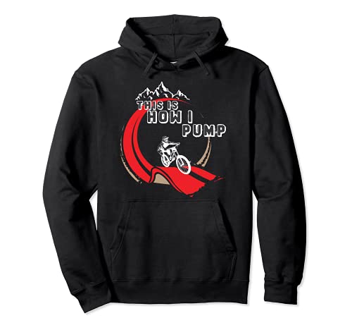 Pump Track This Is How I Pump Bicicleta de montaña BMX Loop Sudadera con Capucha