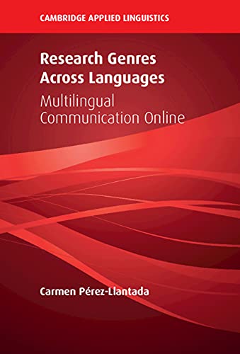 Research Genres Across Languages: Multilingual Communication Online (Cambridge Applied Linguistics) (English Edition)