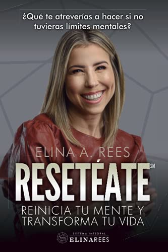 Resetéate: Reinicia tu mente y transforma tu vida