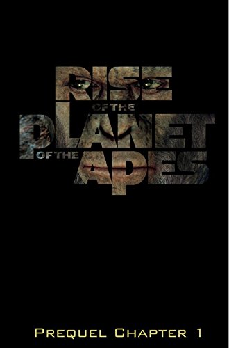 Rise of the Planet of the Apes Prequel: Chapter 1 (English Edition)