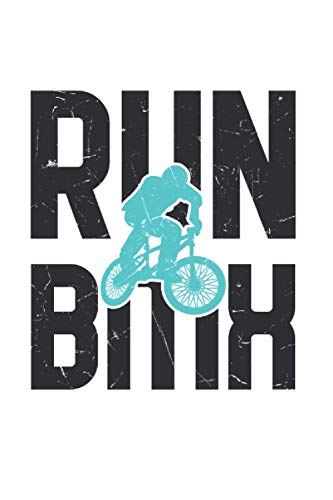 Run BMX Jumping BMX Riding: College Ruled Lined BMX Notebook for BMX Lovers or Bike Drivers (or Gift for Extreme Sports Lovers or Bike Shop Owners)