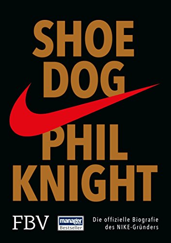 Shoe Dog: Die offizielle Biografie des NIKE-Gründers (German Edition)