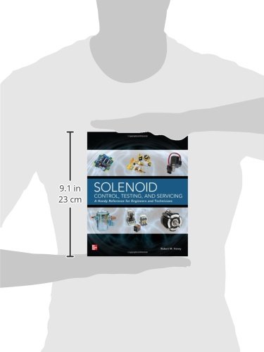 Solenoid Control, Testing, and Servicing: A Handy Reference for Engineers and Technicians (ELECTRONICS)