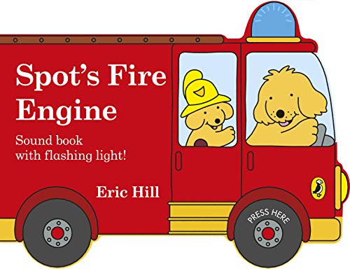 Spot's Fire Engine: shaped book with siren and flashing light!