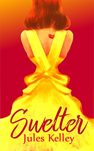 Swelter: A Southern Sapphics Short Story (Southern Sapphics Short Stories Book 1) (English Edition)
