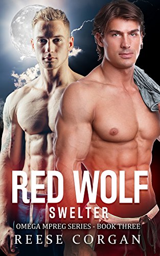 Swelter: Red Wolf - Book 3 (Red Wolf Omega MPreg Series) (English Edition)