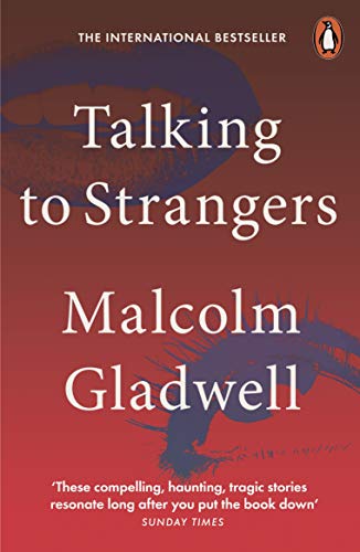 Talking to Strangers: What We Should Know about the People We Don't Know (English Edition)