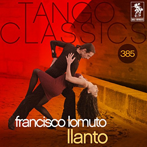 Tango Classics 385: Llanto (Historical Recordings)