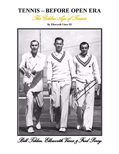 TENNIS – BEFORE OPEN ERA: The Golden Age of Tennis (English Edition)
