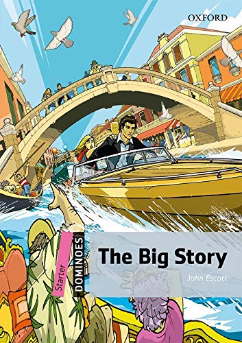 The big story: Starter Level: 250-Word Vocabulary the Big Story (Dominoes)