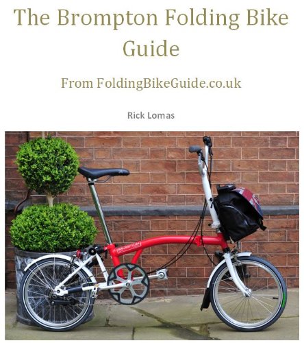 The Brompton Folding Bike Guide (English Edition)