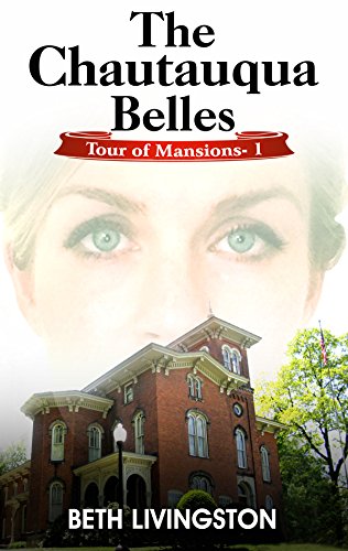 The Chautauqua Belles: Tour of Mansions Series Book 1 (English Edition)