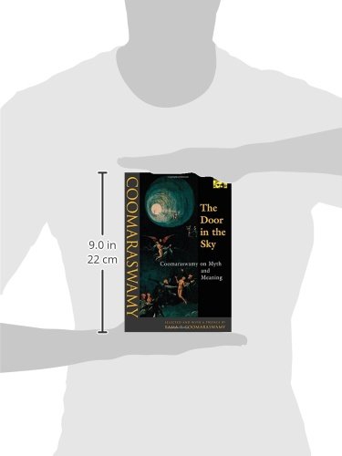 The Door In The Sky: Coomaraswamy on Myth and Meaning (Mythos: The Princeton/Bollingen Series in World Mythology)