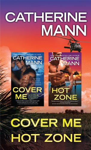 The Elite Force: That Others May Live Bundle: Cover Me and Hot Zone by Catherine Mann (English Edition)