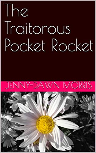 The Traitorous Pocket Rocket (English Edition)