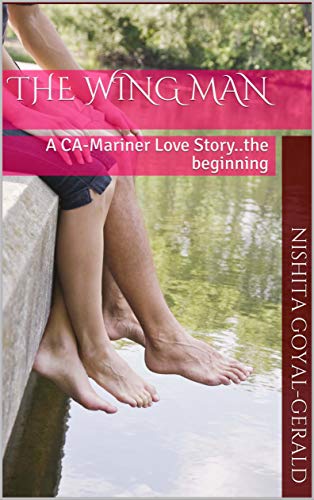The Wing Man: A CA-Mariner Love Story..the beginning (English Edition)