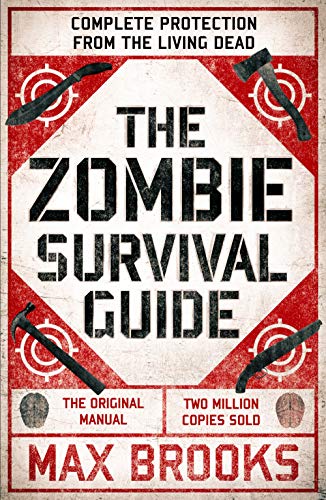 The Zombie Survival Guide: Complete Protection from the Living Dead (English Edition)