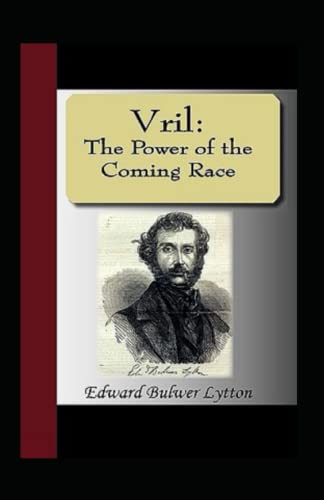 Vril, The Power of the Coming Race Illustrated